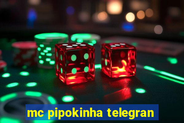 mc pipokinha telegran