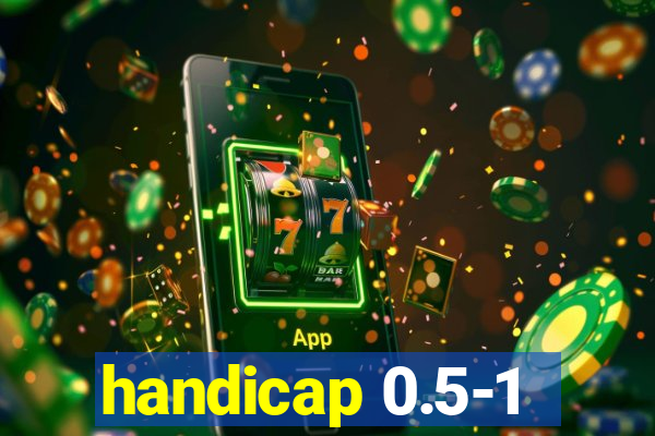 handicap 0.5-1