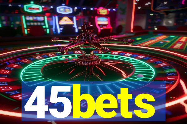 45bets