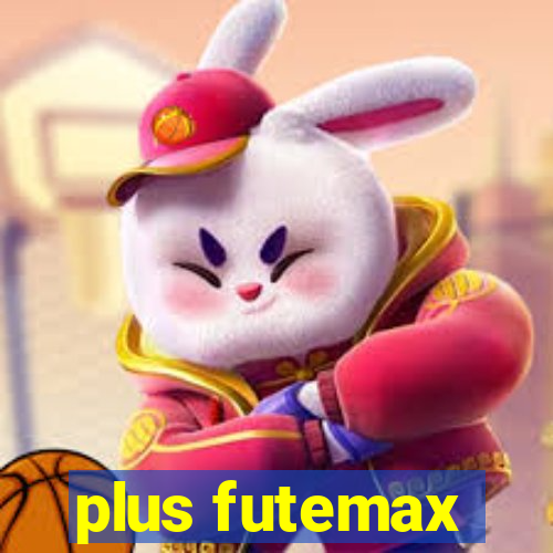 plus futemax