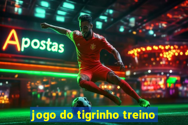 jogo do tigrinho treino