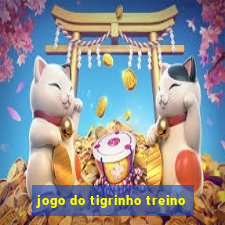 jogo do tigrinho treino