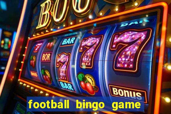 football bingo game - play now