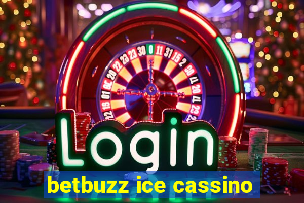 betbuzz ice cassino