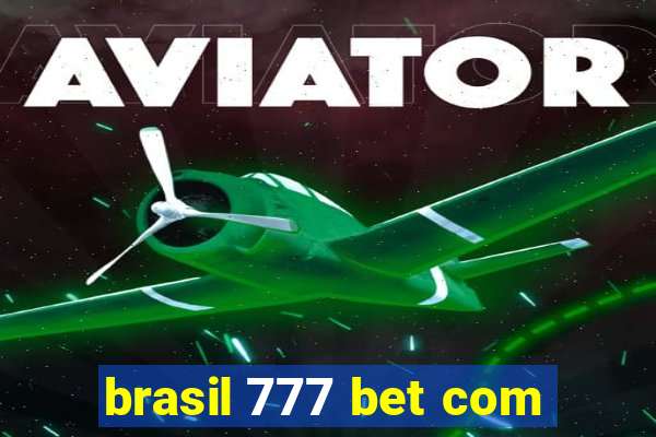 brasil 777 bet com