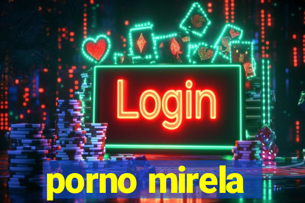 porno mirela