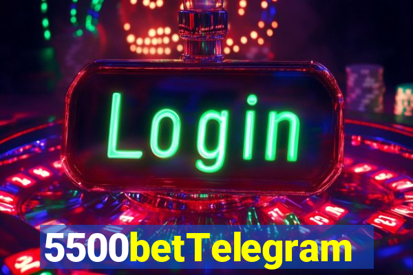 5500betTelegram