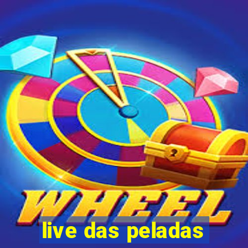 live das peladas