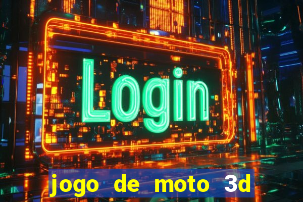 jogo de moto 3d de grau