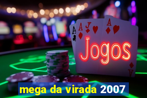 mega da virada 2007