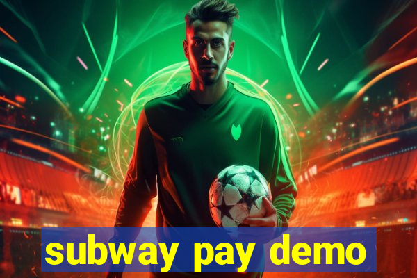 subway pay demo