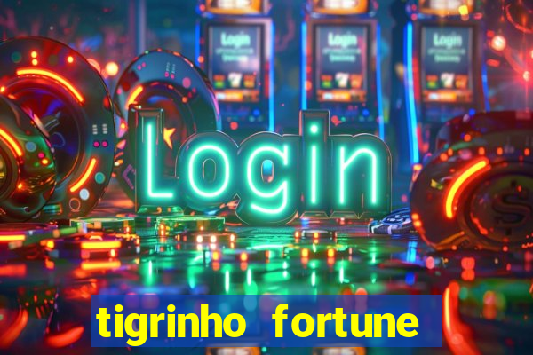 tigrinho fortune dinheiro infinito