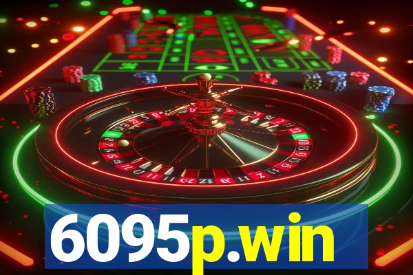 6095p.win