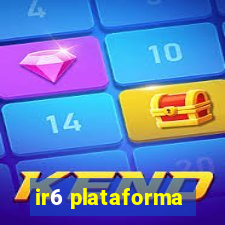 ir6 plataforma