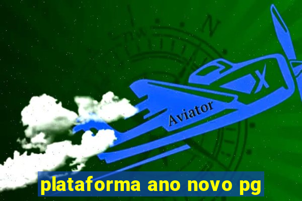 plataforma ano novo pg