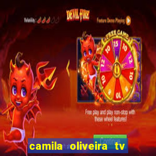 camila oliveira tv bahia idade