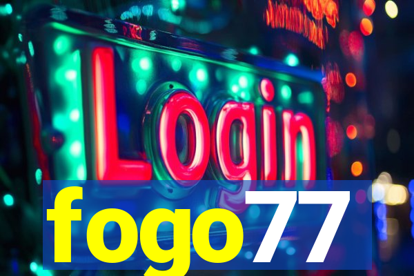 fogo77