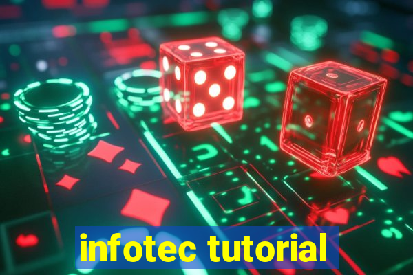 infotec tutorial