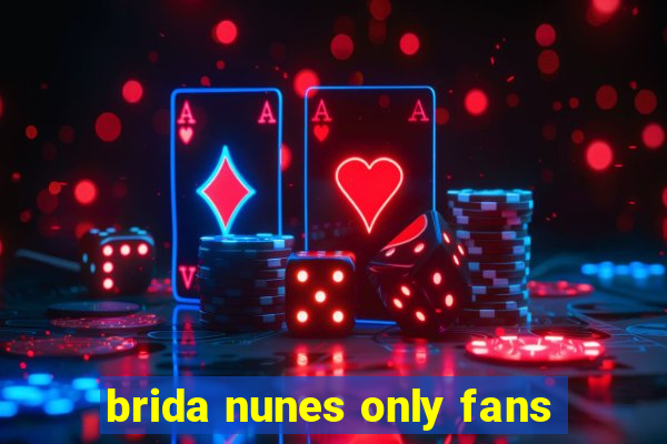 brida nunes only fans