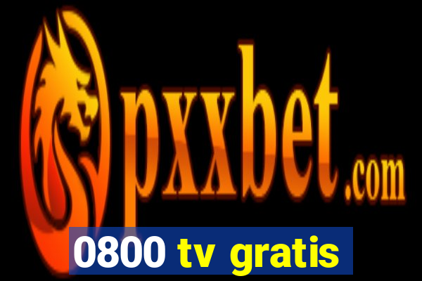 0800 tv gratis