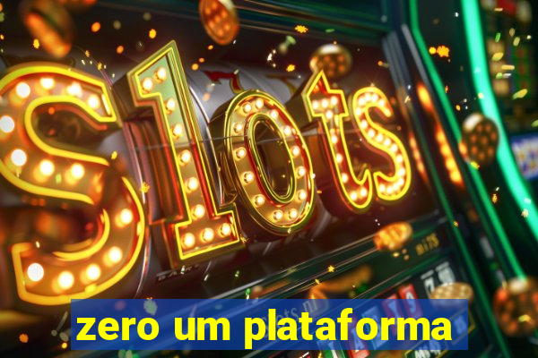 zero um plataforma