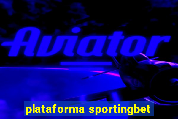 plataforma sportingbet