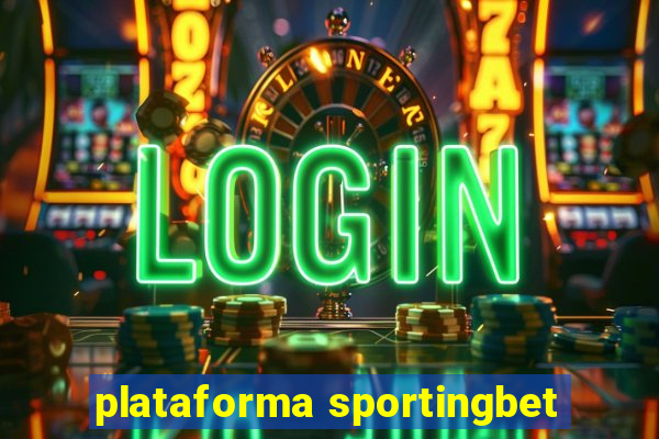 plataforma sportingbet