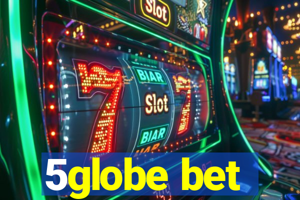 5globe bet