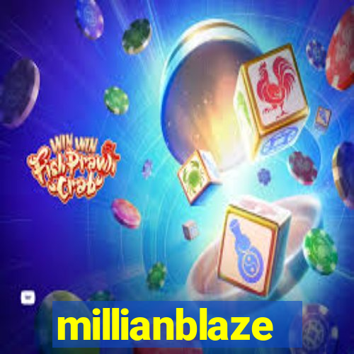 millianblaze