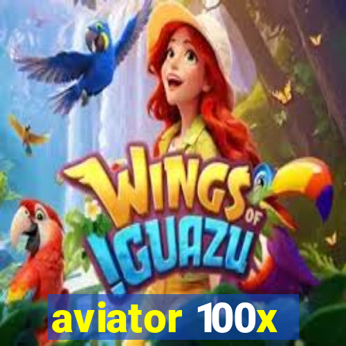 aviator 100x