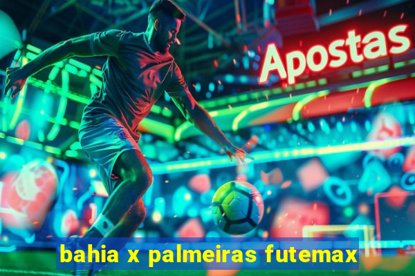 bahia x palmeiras futemax