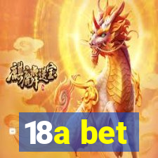 18a bet