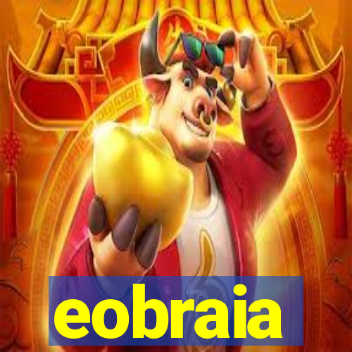 eobraia