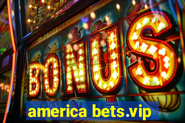 america bets.vip