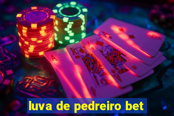 luva de pedreiro bet