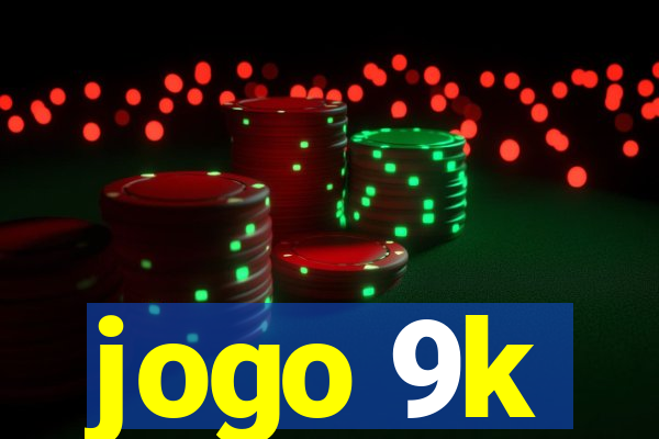 jogo 9k