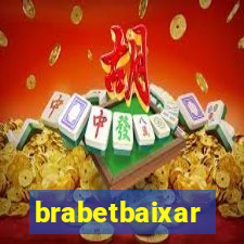 brabetbaixar