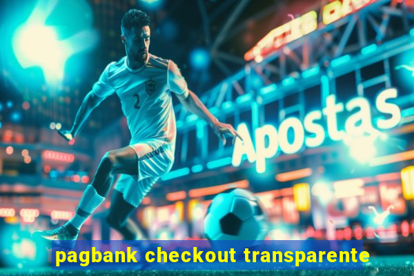 pagbank checkout transparente