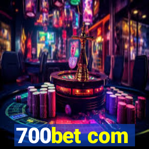 700bet com