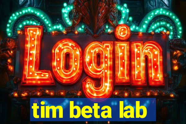 tim beta lab