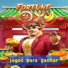 jogos para ganhar dinheiro sem pagar nada