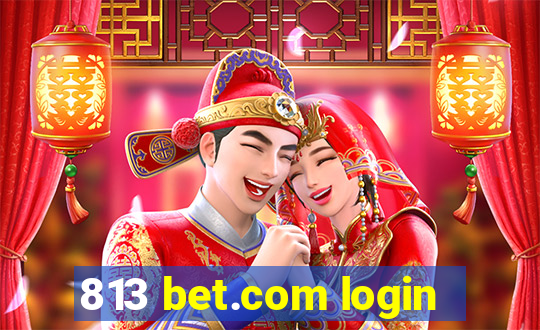 813 bet.com login