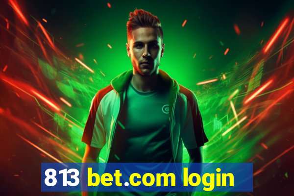 813 bet.com login