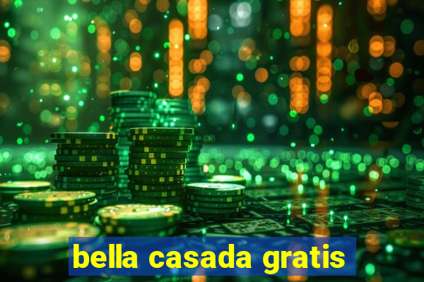 bella casada gratis