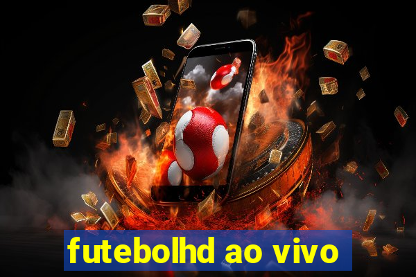 futebolhd ao vivo