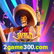 2game300.com