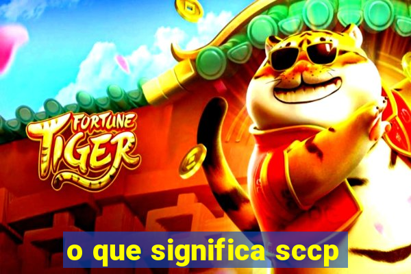 o que significa sccp