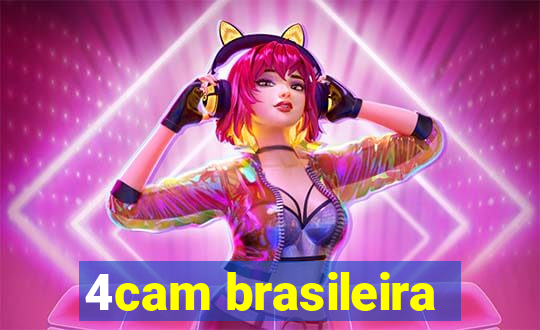 4cam brasileira