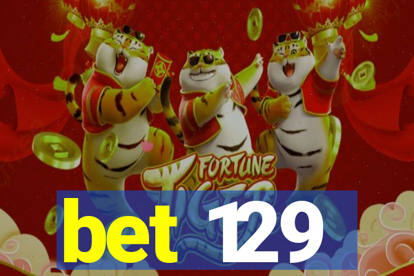 bet 129