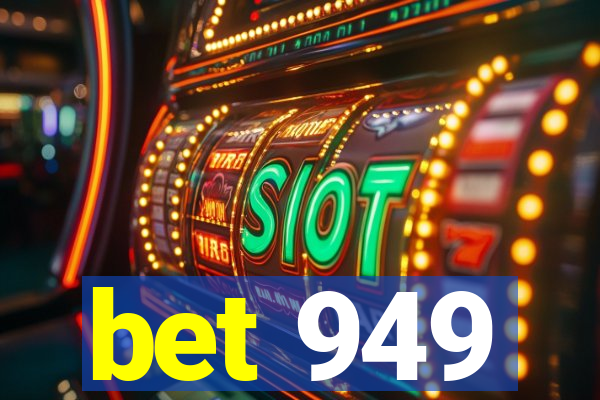 bet 949